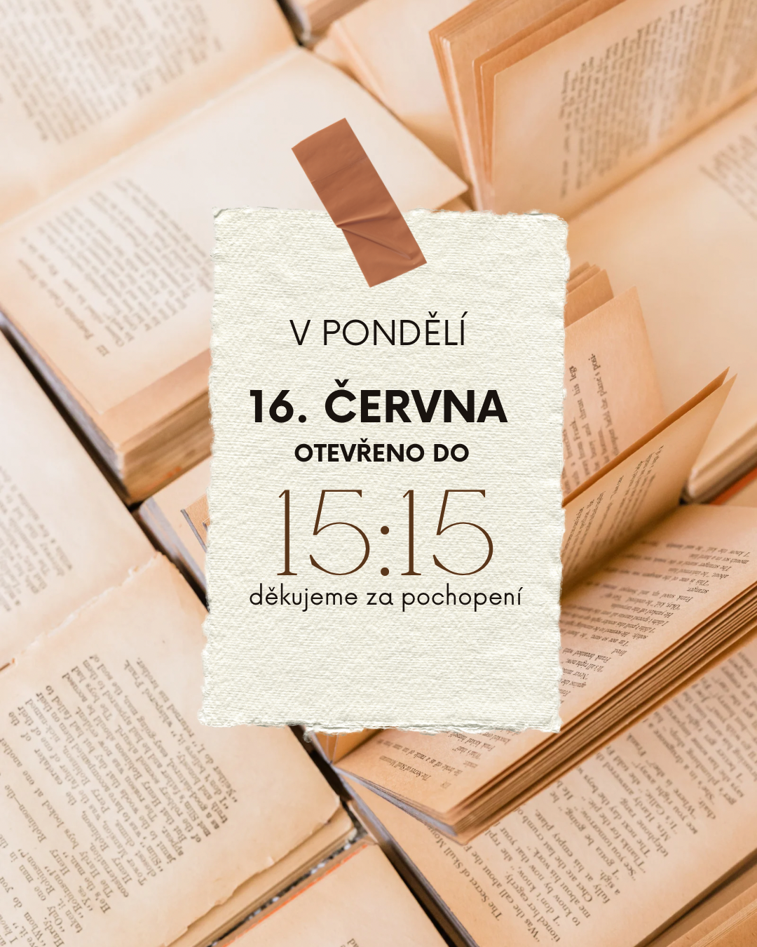 16. června otevřeno do 15:15