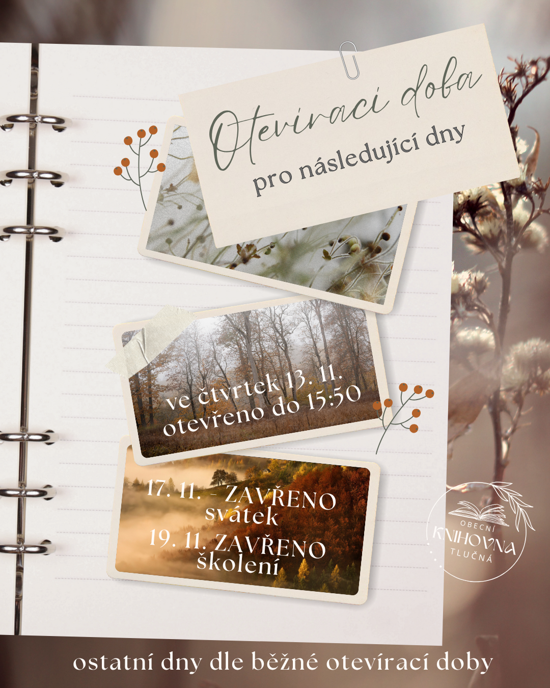 Otevírací doba 13. – 19. listopadu