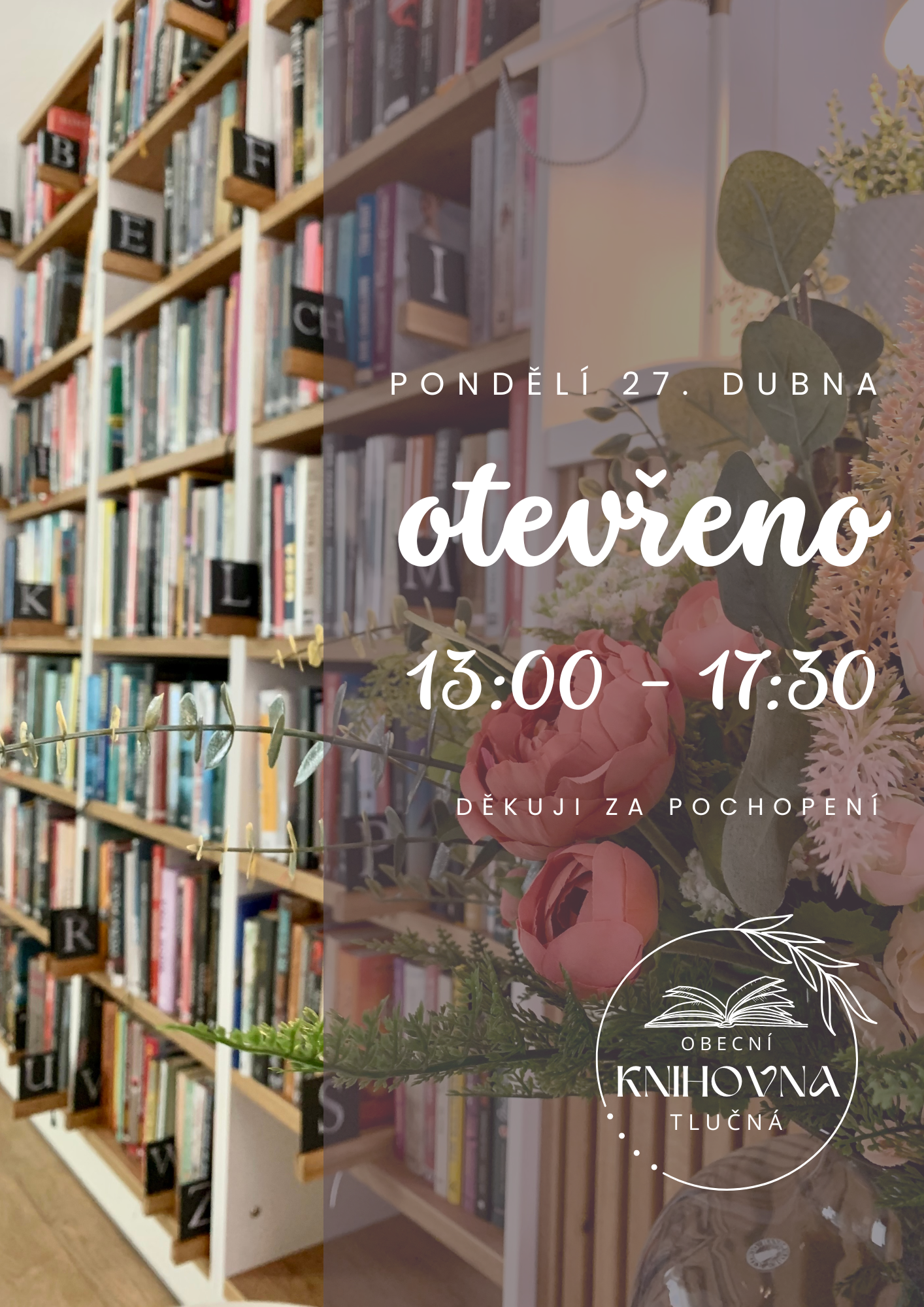 Pondělí 27. dubna – otevřeno 13:00 – 17:30
