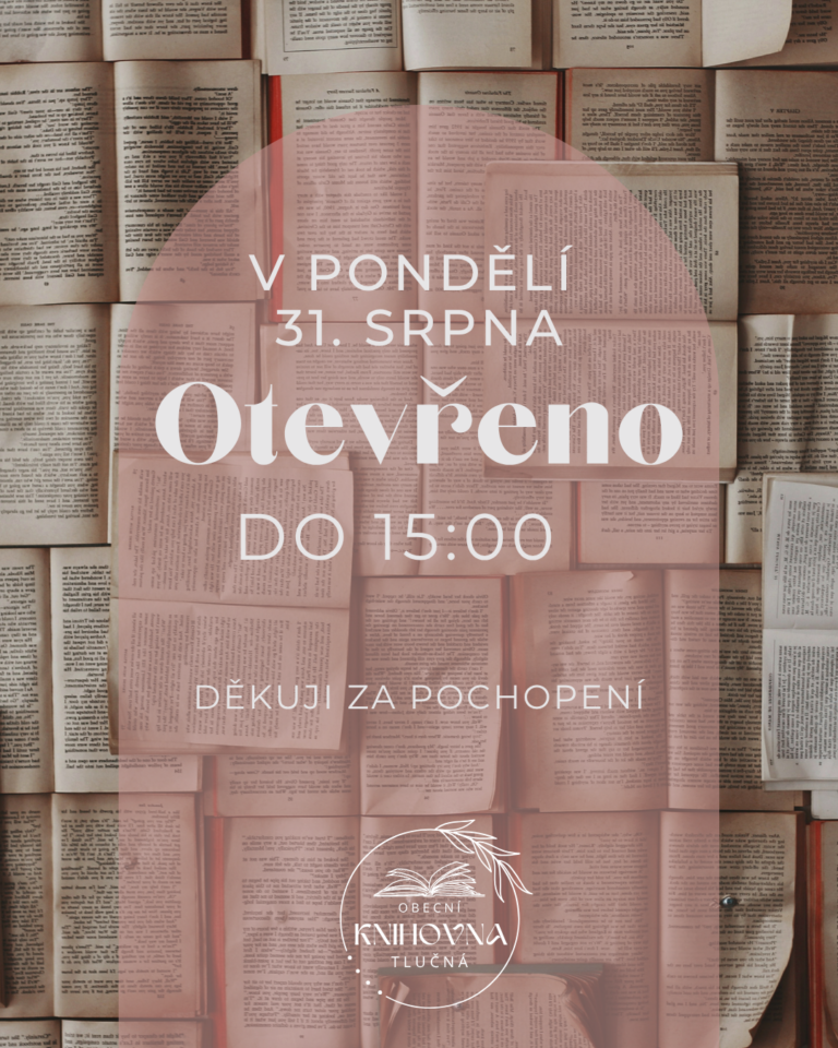 31. srpna – otevřeno do 15:00